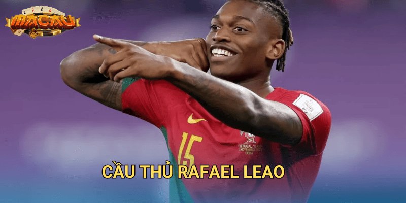 cầu thủ Rafael Leao