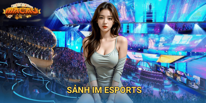 sảnh im esports