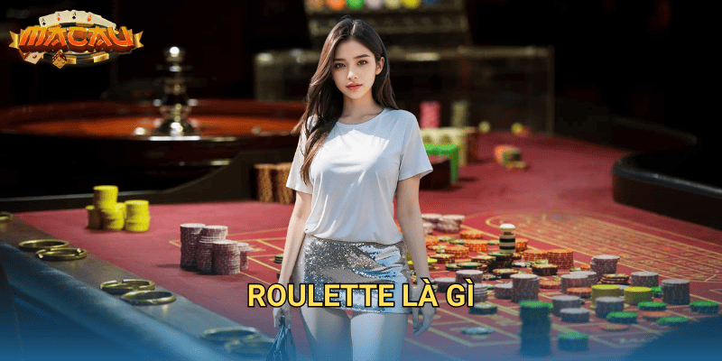 Roulette là gì