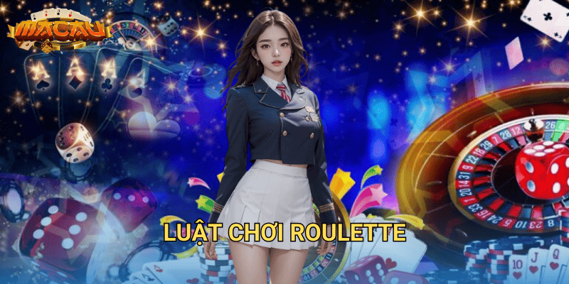 luật chơi Roulette