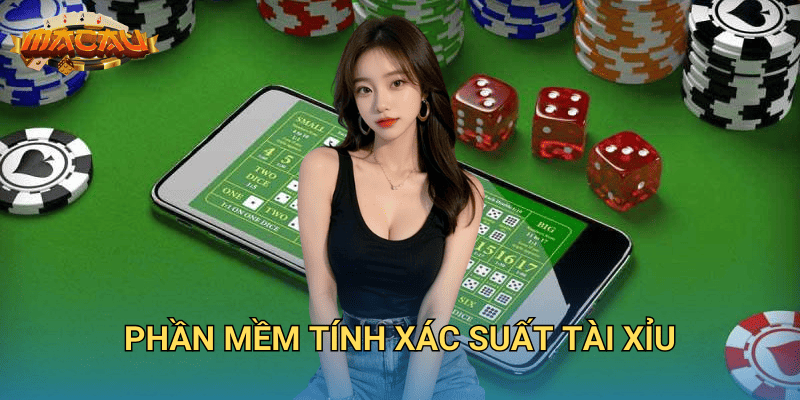 Phần mềm tính xác suất Tài Xỉu