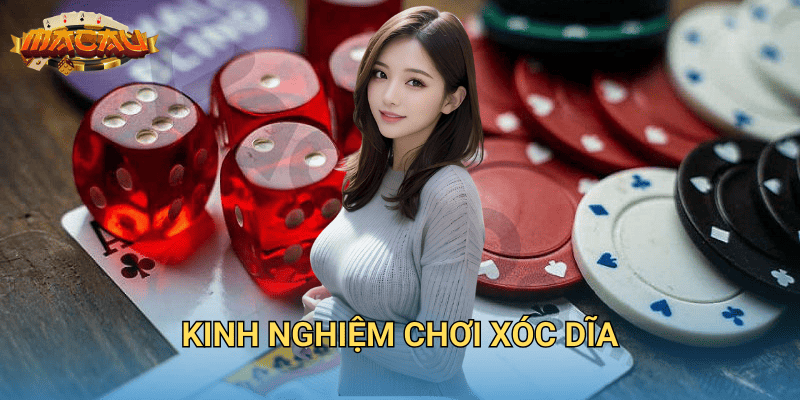 Kinh nghiệm chơi Xóc Dĩa