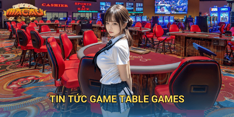 tin tức game table games