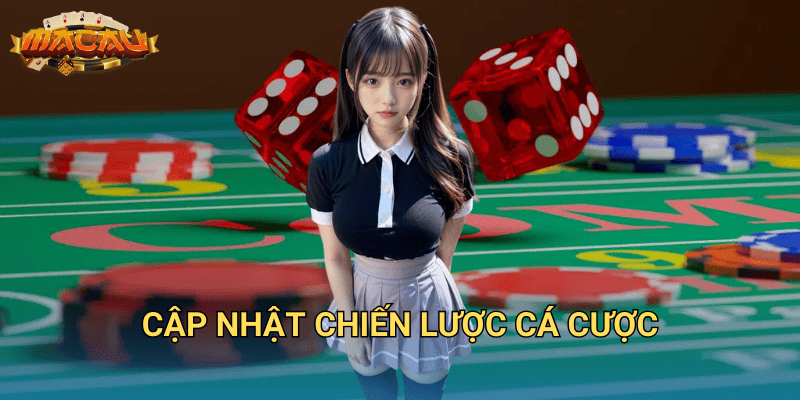 cập nhật chiến lược cá cược