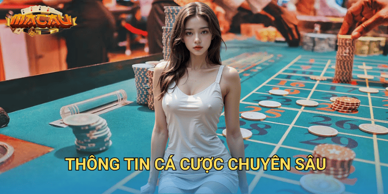 thông tin cá cược chuyên sâu