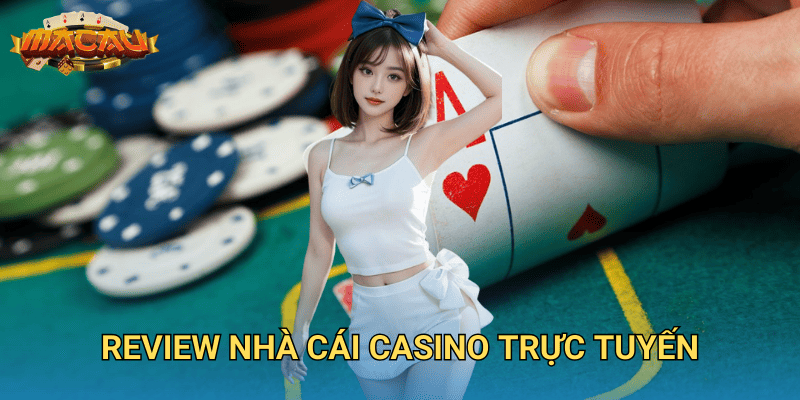review nhà cái casino trực tuyến