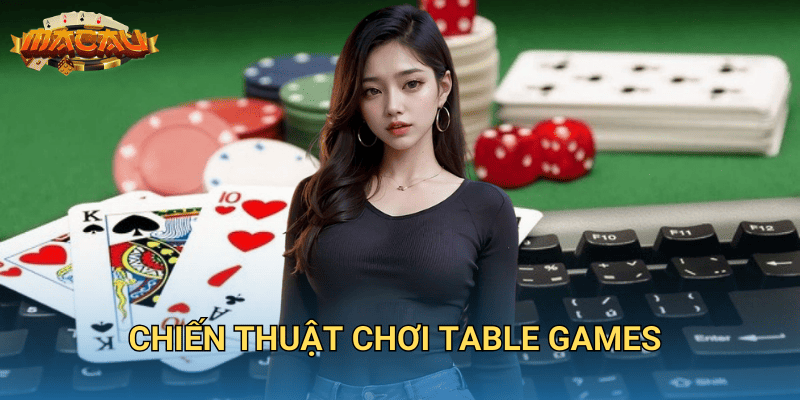 chiến thuật chơi table games