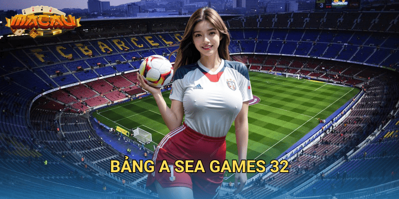 bảng A SEA Games 32